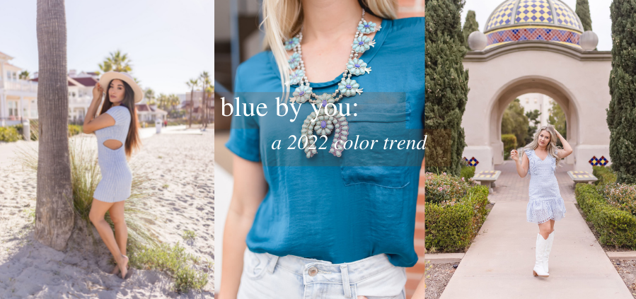 Blue by You - a 2022 Color Trend