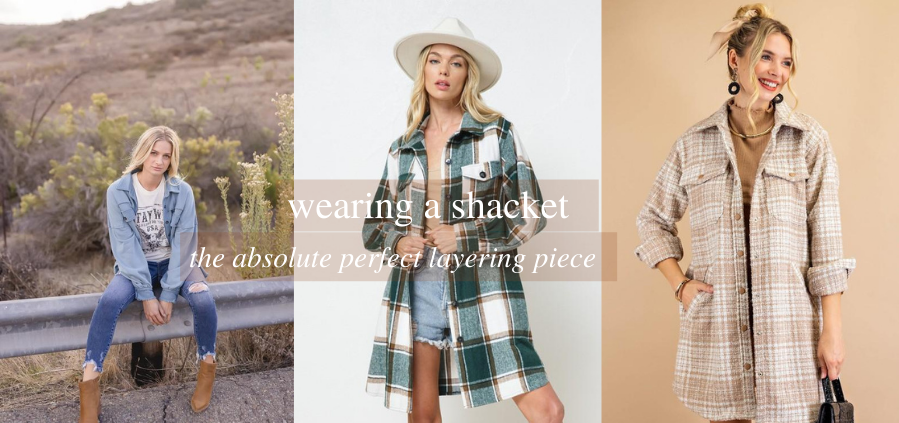 Wearing a Shacket: The Absolute Perfect Layering Piece