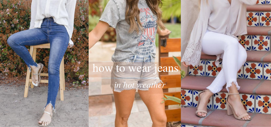 How to Wear Jeans in Hot Weather