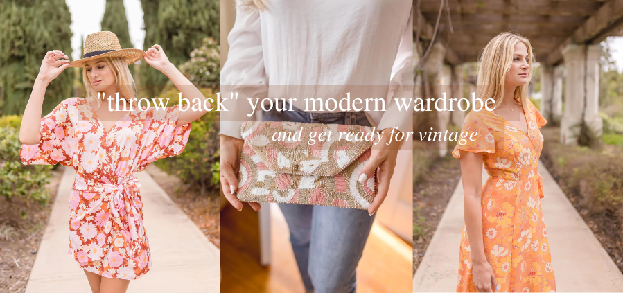 “Throw Back” Your Modern Wardrobe and Get Ready for Vintage